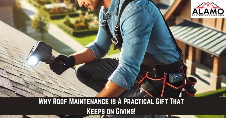A person in work gear inspects a roof with a flashlight. Text reads, Why roof maintenance is a practical gift that keeps on giving! Alamo Roofing Contractors logo is visible. A person in work gear inspects a roof with a flashlight. Text reads, Why roof maintenance is a practical gift that keeps on giving! Alamo Roofing Contractors logo is visible.