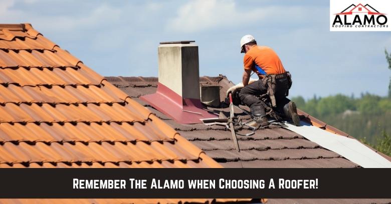 A roofer works on a shingle roof near a chimney; text reads Remember The Alamo when Choosing A Roofer! with the Alamo Roofing Contractors logo in the corner.