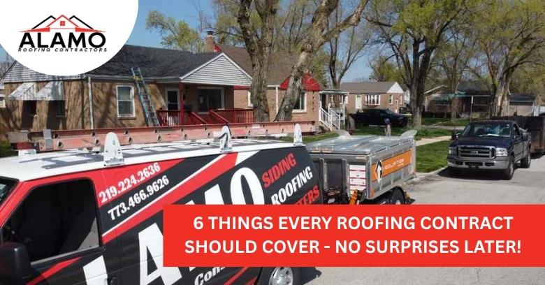 Alamo Roofing Contractors van parked in front of suburban homes with roofing equipment; text reads 6 Things Every Roofing Contract Should Cover - No Surprises Later!.