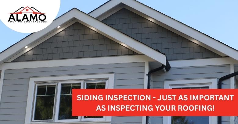 Siding Inspection – Just as Important As Inspecting Your Roofing!
